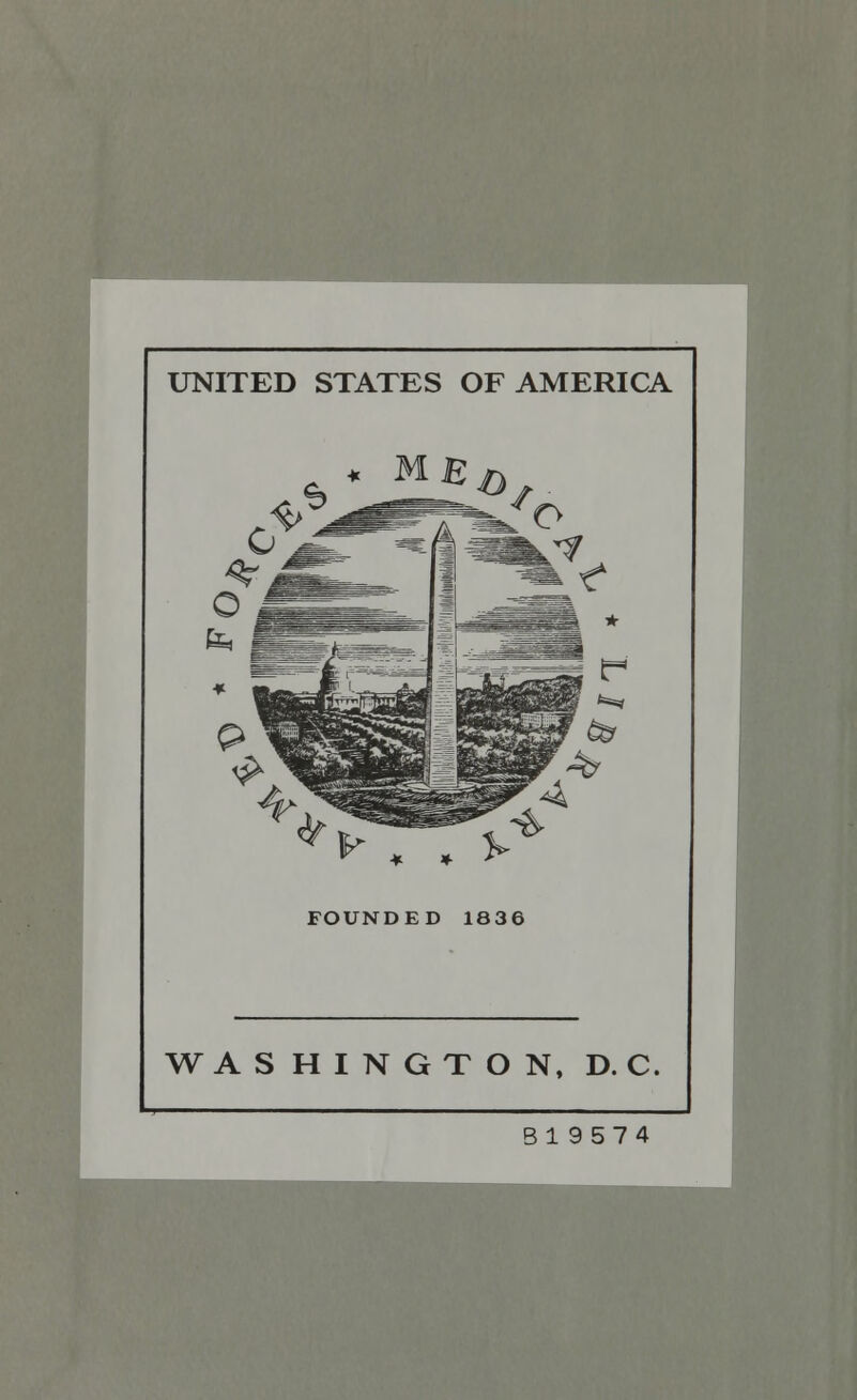 UNITED STATES OF AMERICA y • . v FOUNDED 1836 WASHINGTON, D. C. Bl9574