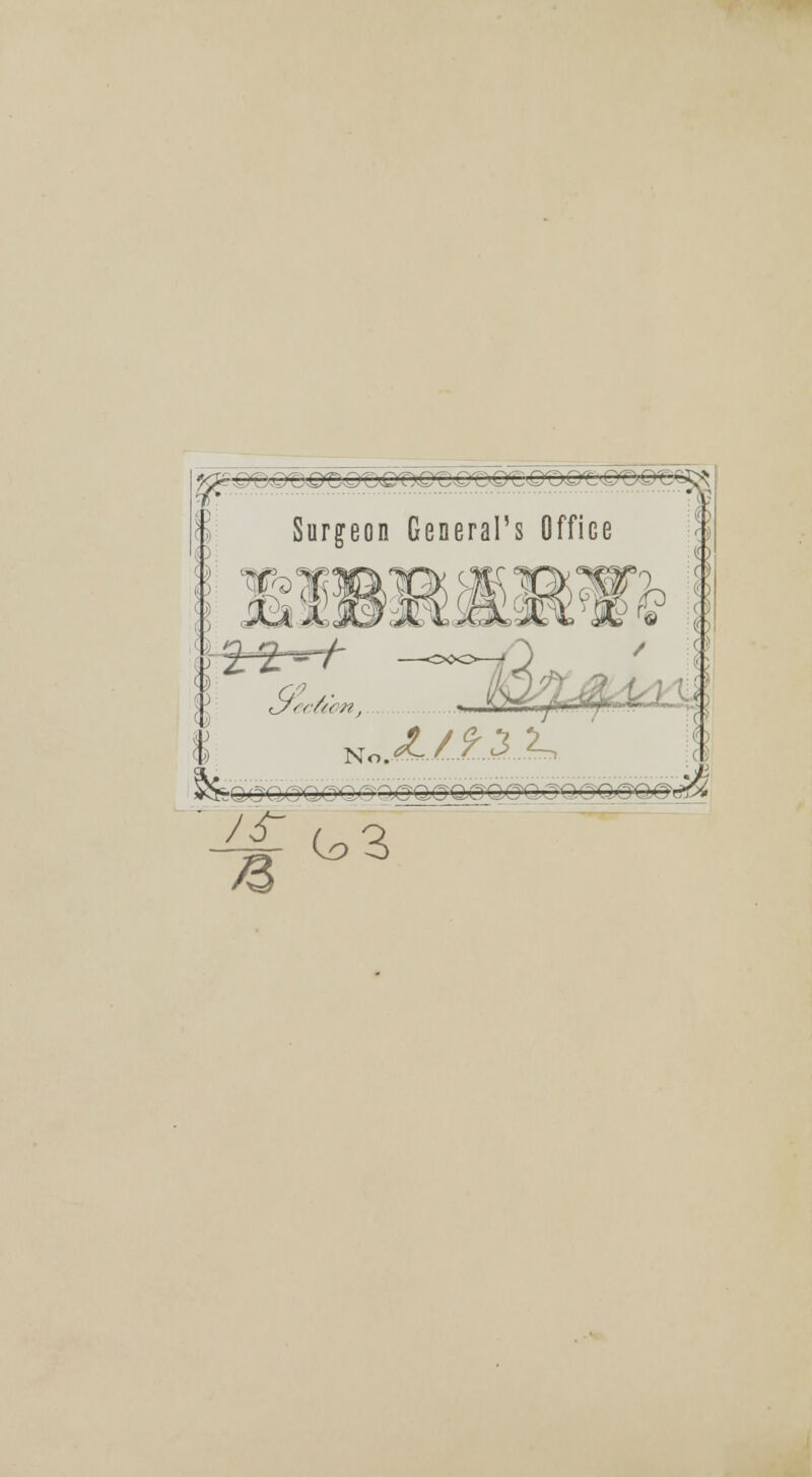 Surgeon General's Office gtW No JL 112.1* 5 ,—*_—i .-. c- _ '■-^:-'-':—':■' r •■ -- Co 3