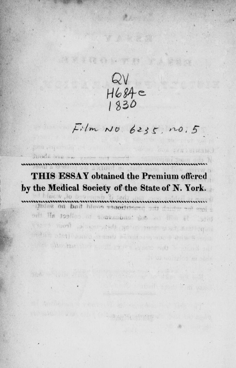 QV THIS ESSAY obtained the Premium offered by the Medical Society of the State of N. York.