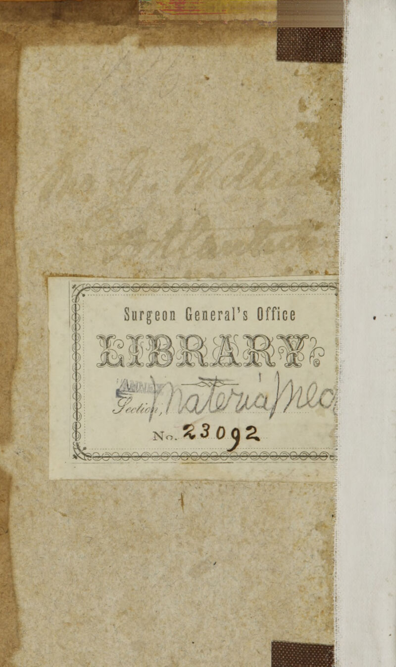 Surgeon General's Office °?m flb« w j) (11 h \ 4: 'Mi eft No. 23 0 Q %3oaZ.