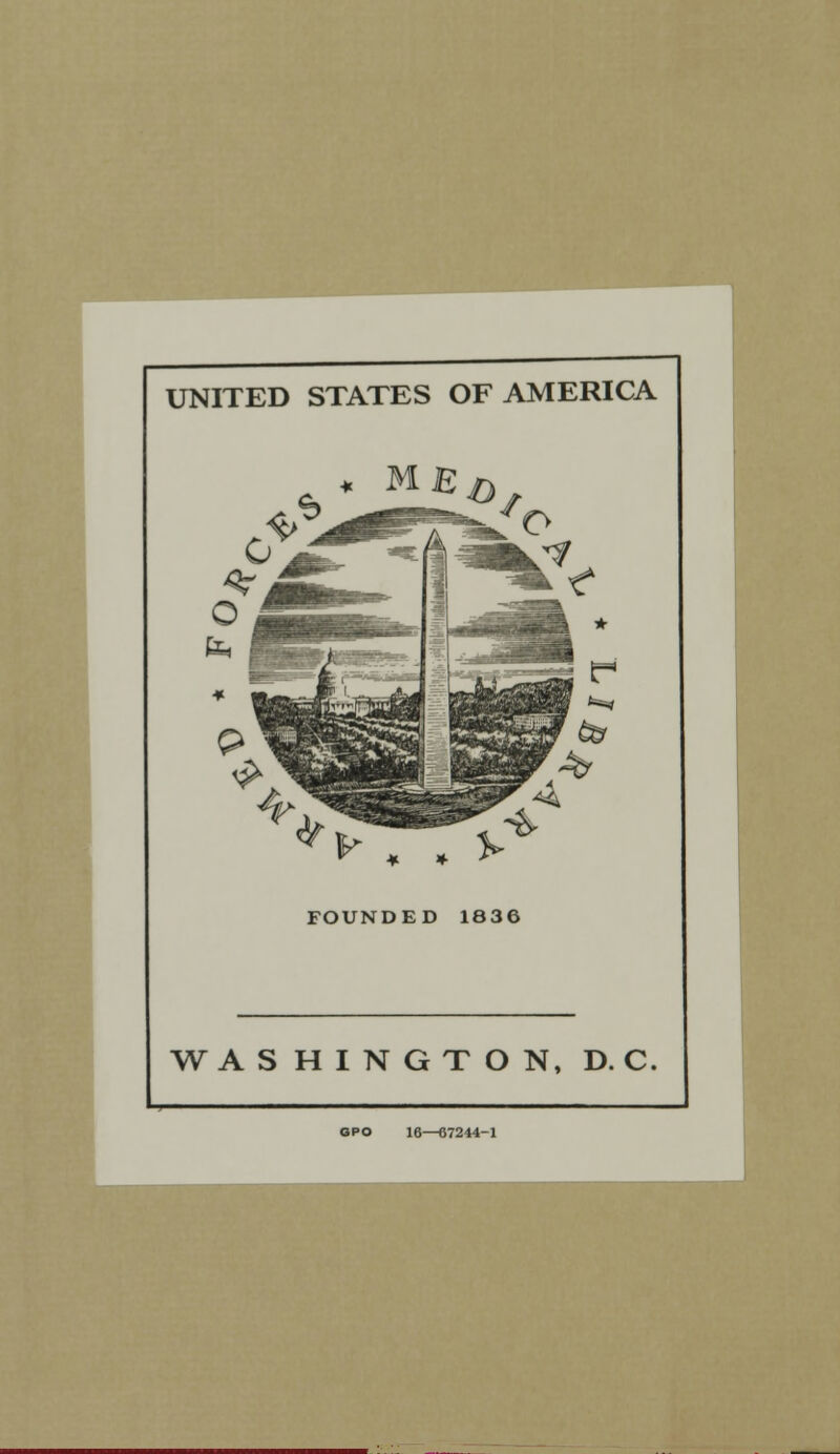 UNITED STATES OF AMERICA WASHINGTON, D. C. GPO 16—67244-1