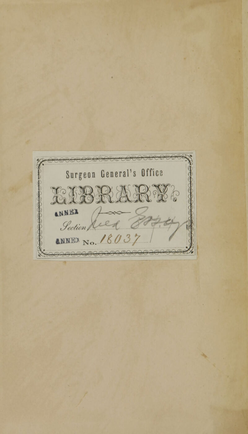 t _—_. . . 1.1. ■.' ' ' ——■..jct.oop'pc Surgeon General's Office « i — * —— I