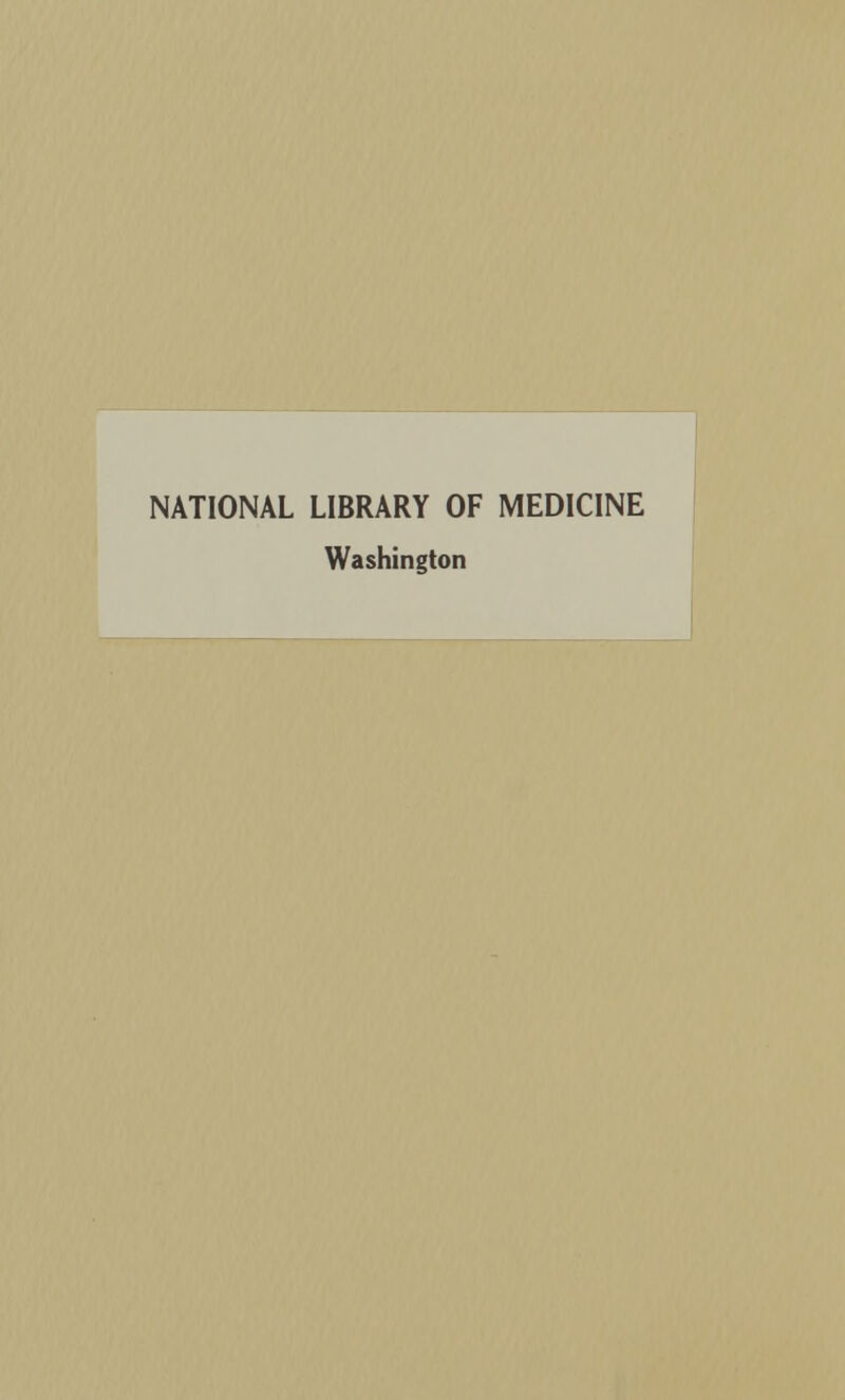 NATIONAL LIBRARY OF MEDICINE Washington