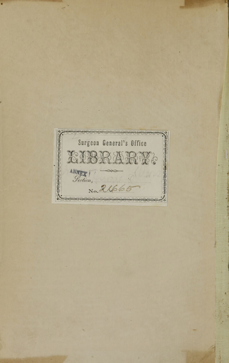 & Surgeon General's Office mwmt? *Att '(<■/// to N< £/£&# \ „_, 3 j __ , ^QQaaOOGaC'r^