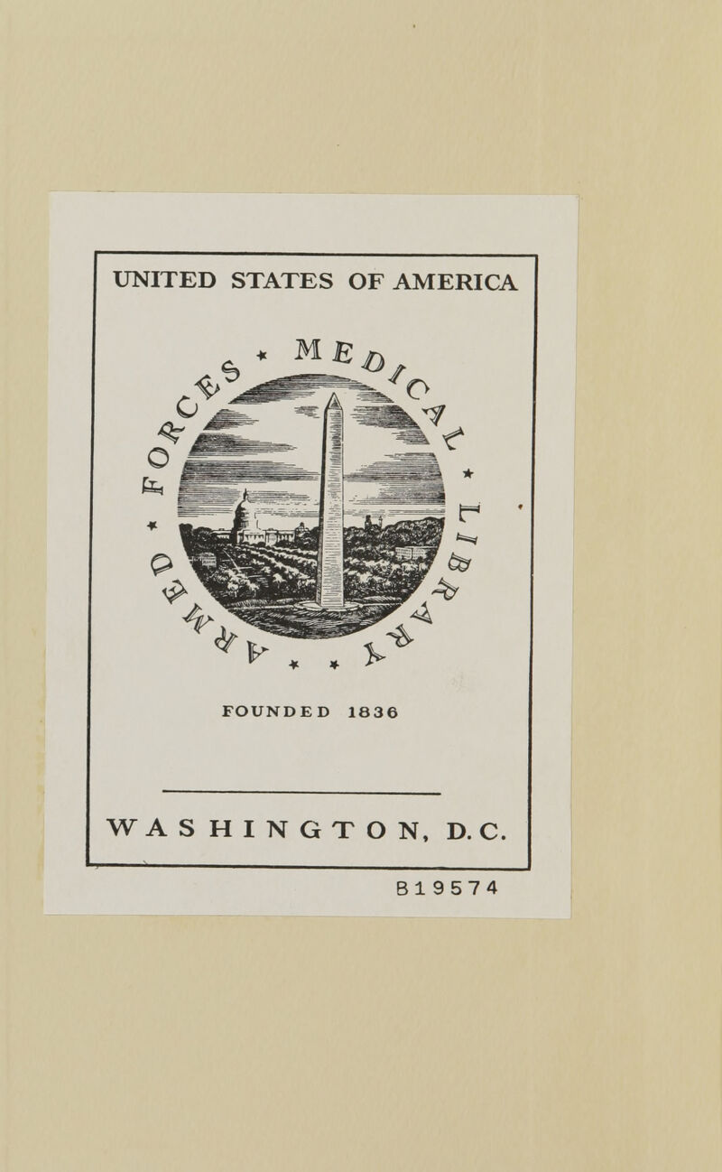 UNITED STATES OF AMERICA hi I FOUNDED 1836 WASHINGTON, D. C. B19574