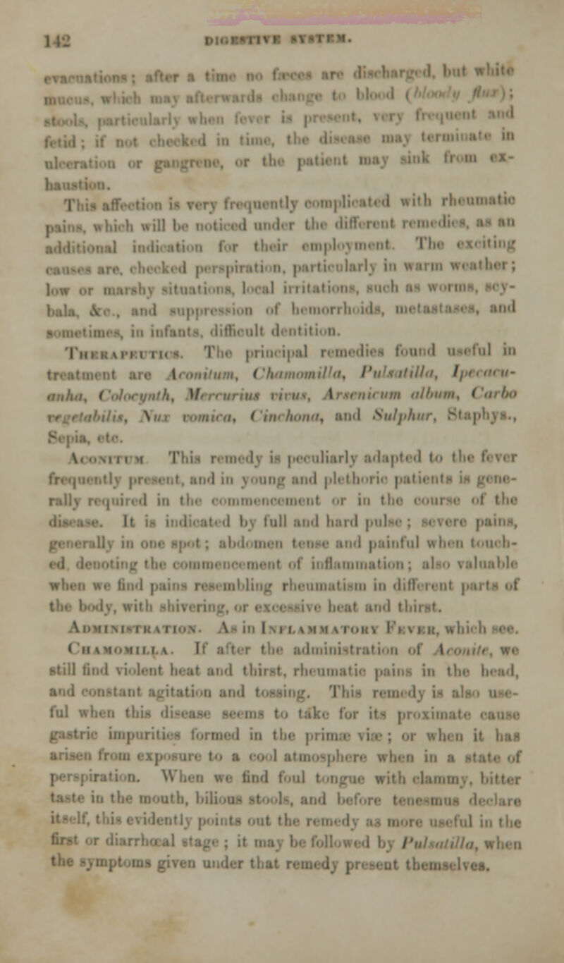 Ill nt Tba i i»f homori ''I •ometitiii>, in infants, difficult dentil T • principal i 1 in i /. Chamomilla, Pulsatilla, lyecaev i 1 um allium, ( ■ . t mchona, and Sulphur, Hi 111 m T i eouliarl) adapted t th< i in the nil and bard pi ich- nl of inflammation; alao raloable i \>IMATOI CuAMOUlL\ \ find riolei in the b< •: .ti and t ful lias wiili «l.iini. •uth, liili■■ , /