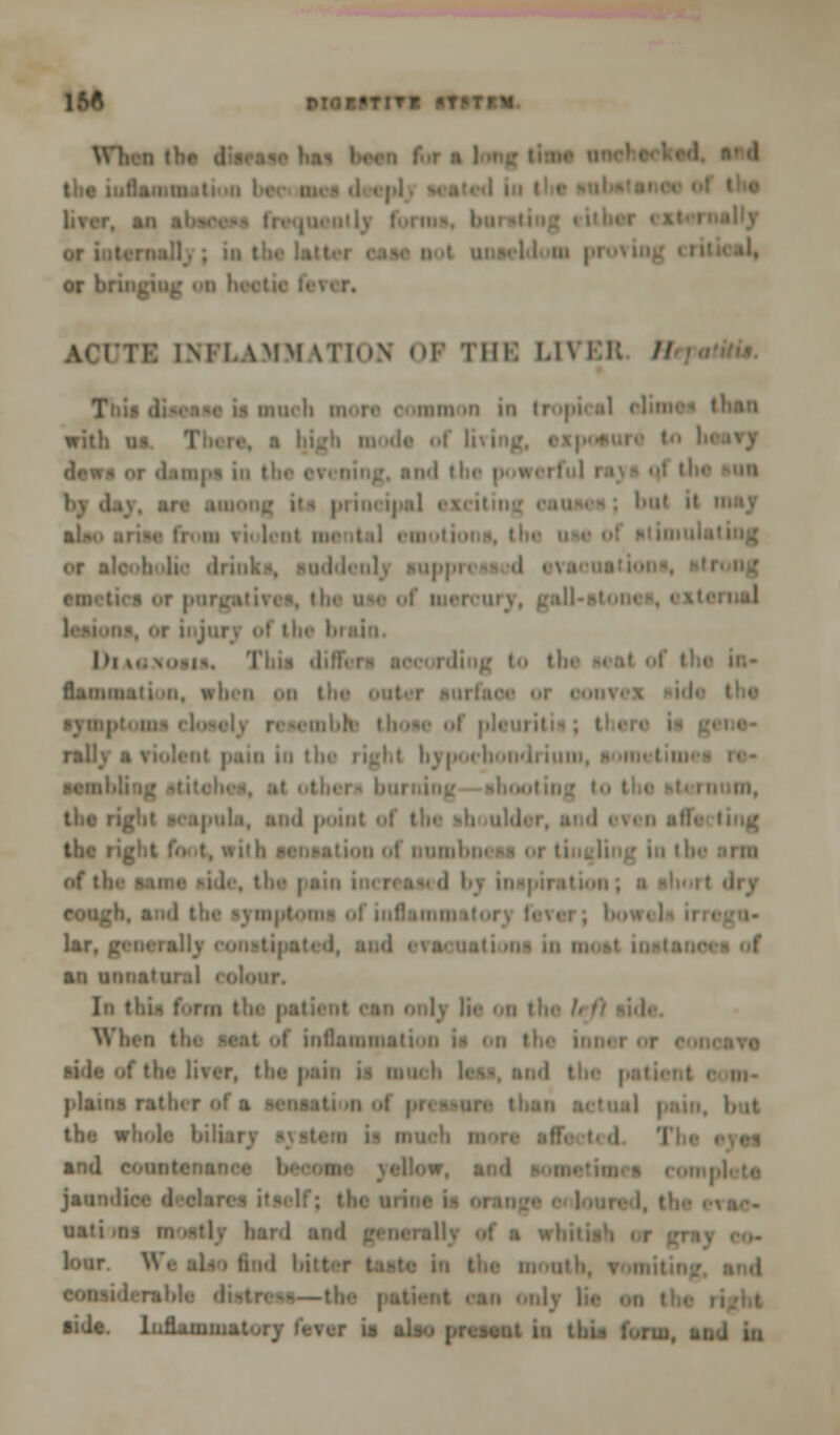 166 DiotrriTi bt^ i or brii . M i.\n|ni KTIOIH OF Tin: LH i R H This . 111 il> ii li)' : with a dews or Tuiips in tin i I > I v uilih- lli ralh » riolenl pain in hypoehond i point I ' I nf tin- .same tide, tin- | cough, and the ijmpt an unnatural < olov. 'i the seat 'it' inflami tin; )>:■ in is BOefa MM, and I plains rather of ■ the wl and c jantuli uati >n- lour. \\ e ali i ti id ■ ■ide. luflamuia-. .scut in |