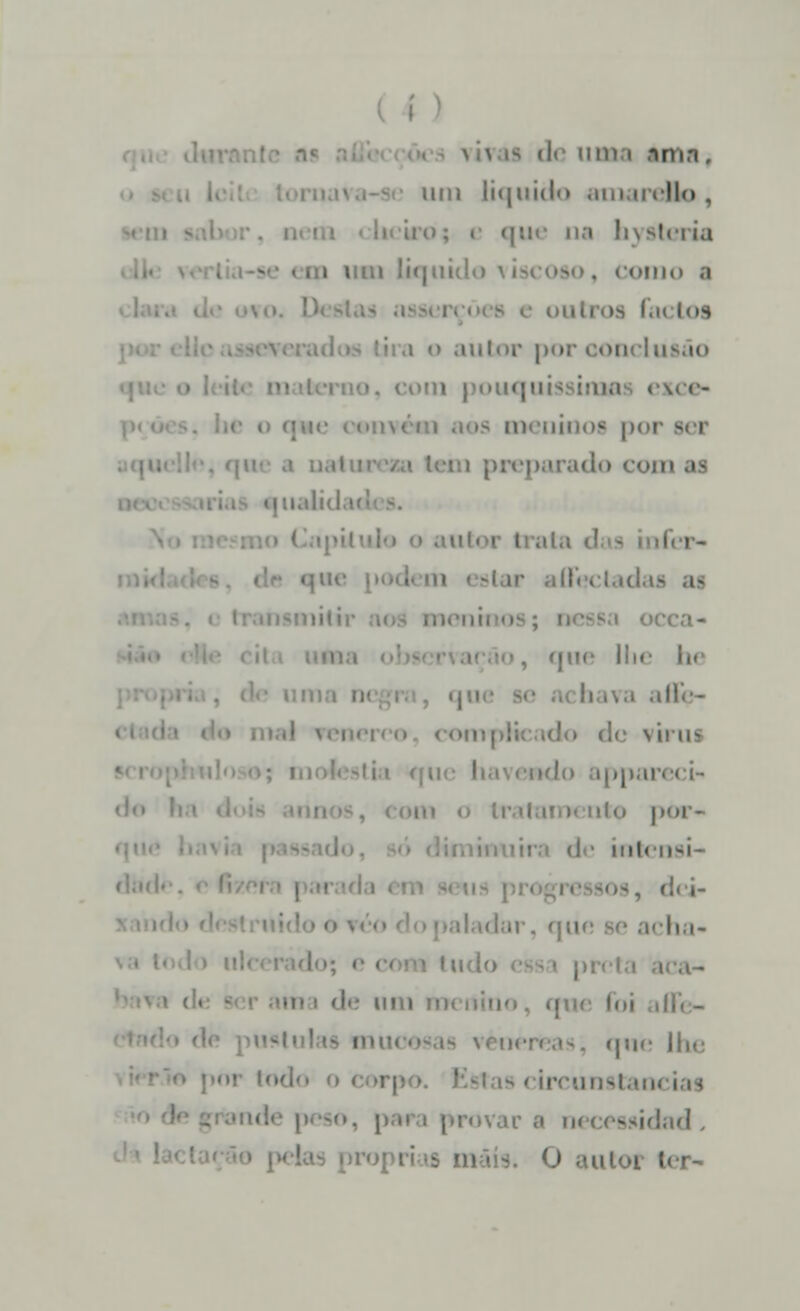 um liquido amarello . [lie na hysti >g I.m los : o autor por conclu i, com pouquis m tiii - p ' - ado com as qualidad utor trai ■ li , que lhe i de virui ppareci- |i'»i - int nsi- -, <!< i- iladur, que se acha- mu m< que lhe r unstam saidad .