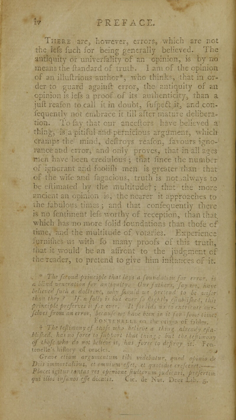 sre not ; lefs fuch for l eved. The Opinion, is by means the ' inion . that in or- der to r, the z iefs a proof of its an a juii re fequeni .ice it ti tion. ■ iich cran rav tat nber ■ of :3 s to the which h d found; the multitude of voices. th fo j ild be an affront tc it cf to pretend to gi ' it. of < ,, ! . ■