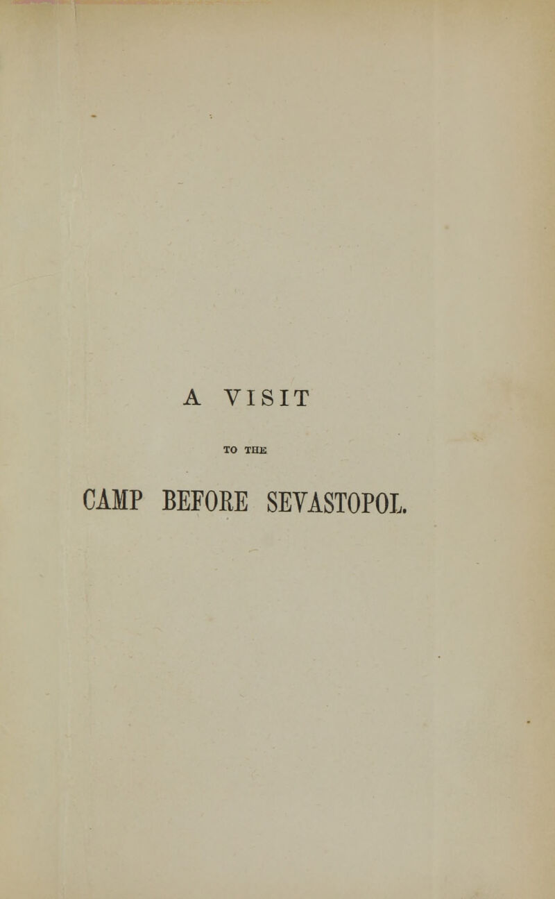 A VISIT CAMP BEFORE SEVASTOPOL.