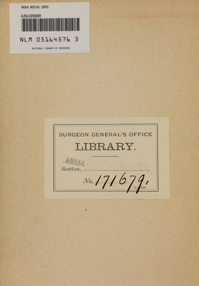 WBA M519c 1893 63610500R NLH DSlbMSVb 3 NATIONAL LIBRARY OF MEDICINE SURGEON GENERAL'S OFFICE LIBRARY. Section, -