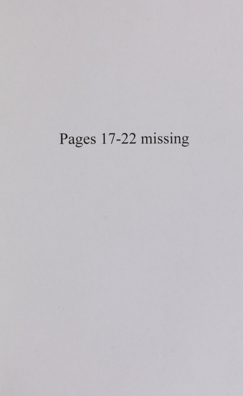 Pages 17-22 missing