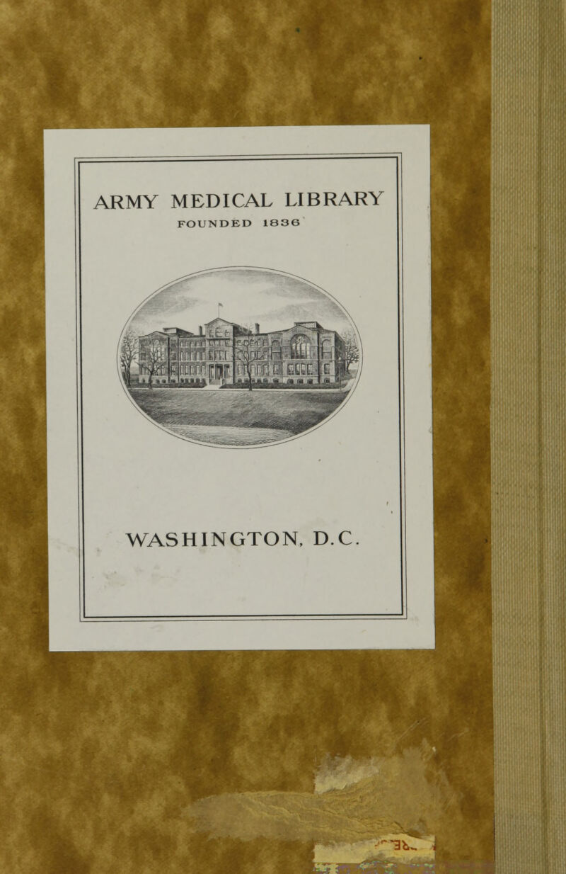 ARMY MEDICAL LIBRARY FOUNDED 1836 WASHINGTON, DC