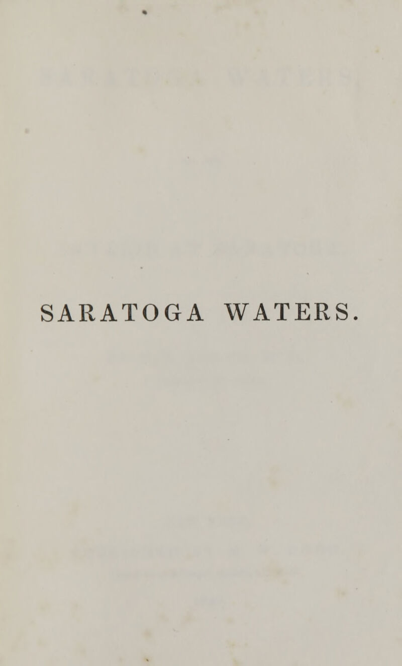 SARATOGA WATERS.