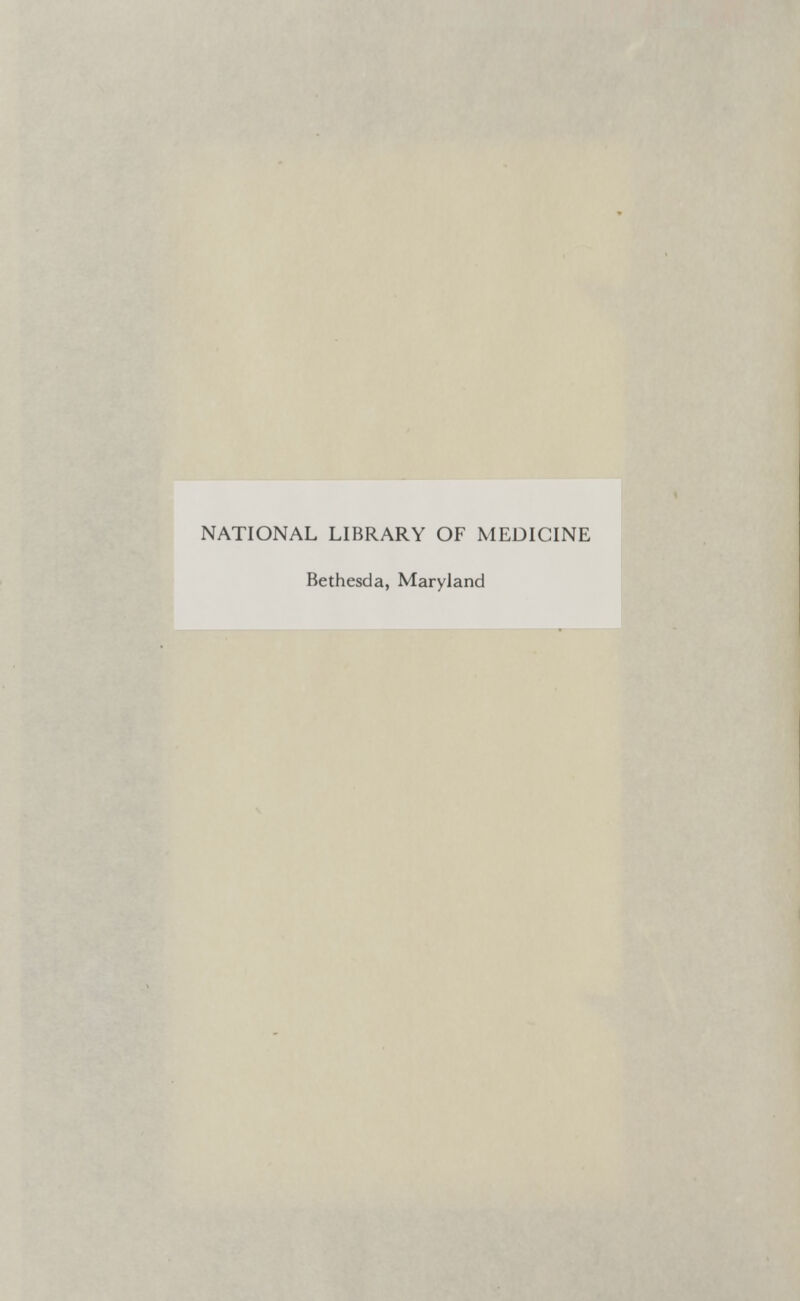 NATIONAL LIBRARY OF MEDICINE Bethesda, Maryland