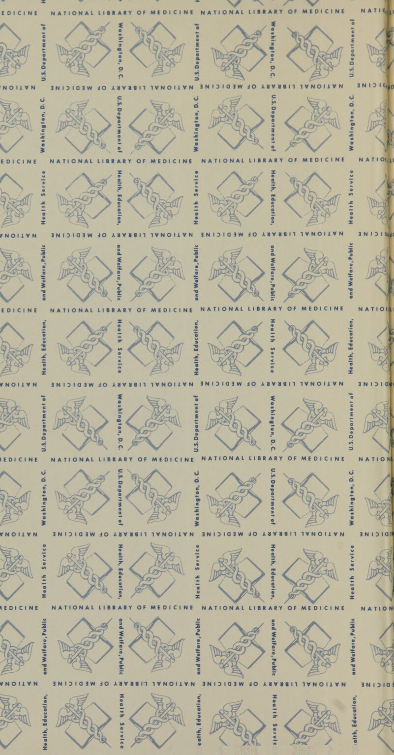 EOICINE NATIONAL LIBRARY OF ME 01 CINE NATIONAL LIBRARY OF MEDICINE NATIQi, : I NOI1VN 1NOI01W iO AIVIIII 1VNOI1VN lNI)IOiWJOAI»min»NOII»N iNIDIC u s; v/ EOICINE NATIONAL LIBRARY OF MEDICINE NATIONAL LIBRARY OF MEDICINE N A T I CH (NOI1YN INOIQiW JO 11VI1I1 TVNOI1VN IN 13 10 3W JO AIYIill 1VNOI1VN 3 N I D I 0«l IEDICINE NATIONAL LIBRARY OF MEDICINE NATIONAL LIBRARY OF MEDICINE NATION YNOI1VN 9NI3IQiW JO UTI9I1 1VNOI1VN 3NI3I03W 30 U»llll TVNOI1VN 1NOIOI V i f/V ! IEDICINE NATIONAL LIBRARY OF MEDICINE NATIONAL LIBRARY OF MEDICINE NATION (\ I4#S? £%k. 1 £ YNOIiYN 3NIDI0 3W 30 UYItll TVN0I1VN 3NIDI03W 30 UYIII1 1VNOI1VN 3NI3IQ!