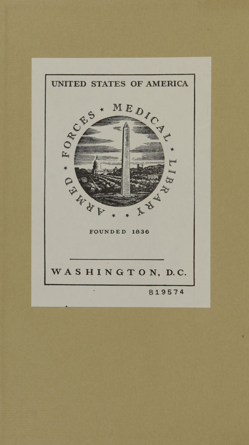 UNITED STATES OF AMERICA L. FOUNDED 1836 WASHINGTON, D. C. B19574