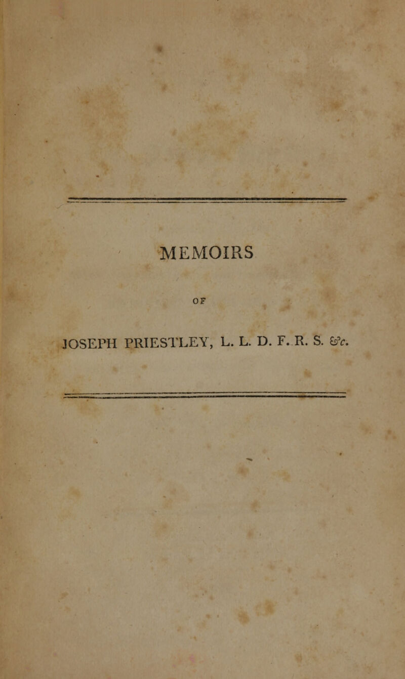 OF JOSEPH PRIESTLEY, L. L. D. F. R. S. Efe