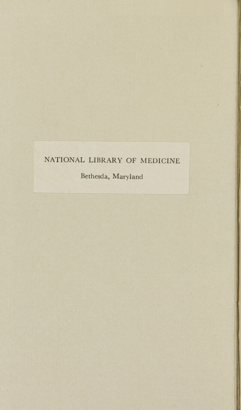 NATIONAL LIBRARY OF MEDICINE Bethesda, Maryland