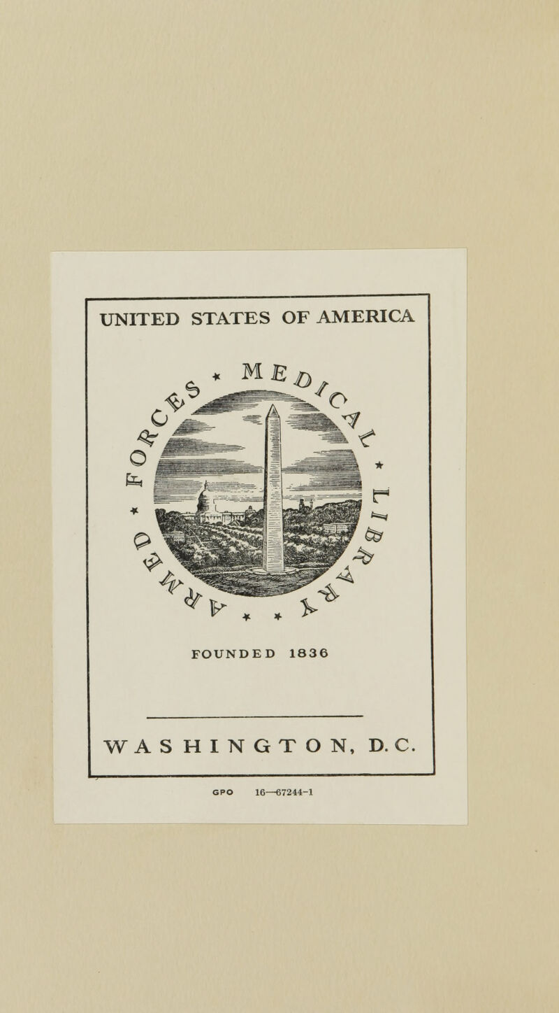 UNITED STATES OF AMERICA WASHINGTON, D. C. GPO 16—67244-1