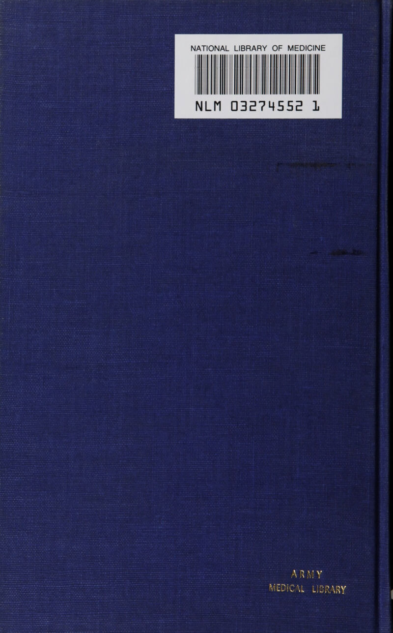 NATIONAL LIBRARY OF MEDICINE NLM 03E7M55E 1 ARMY WEDiCAl LIBRARY