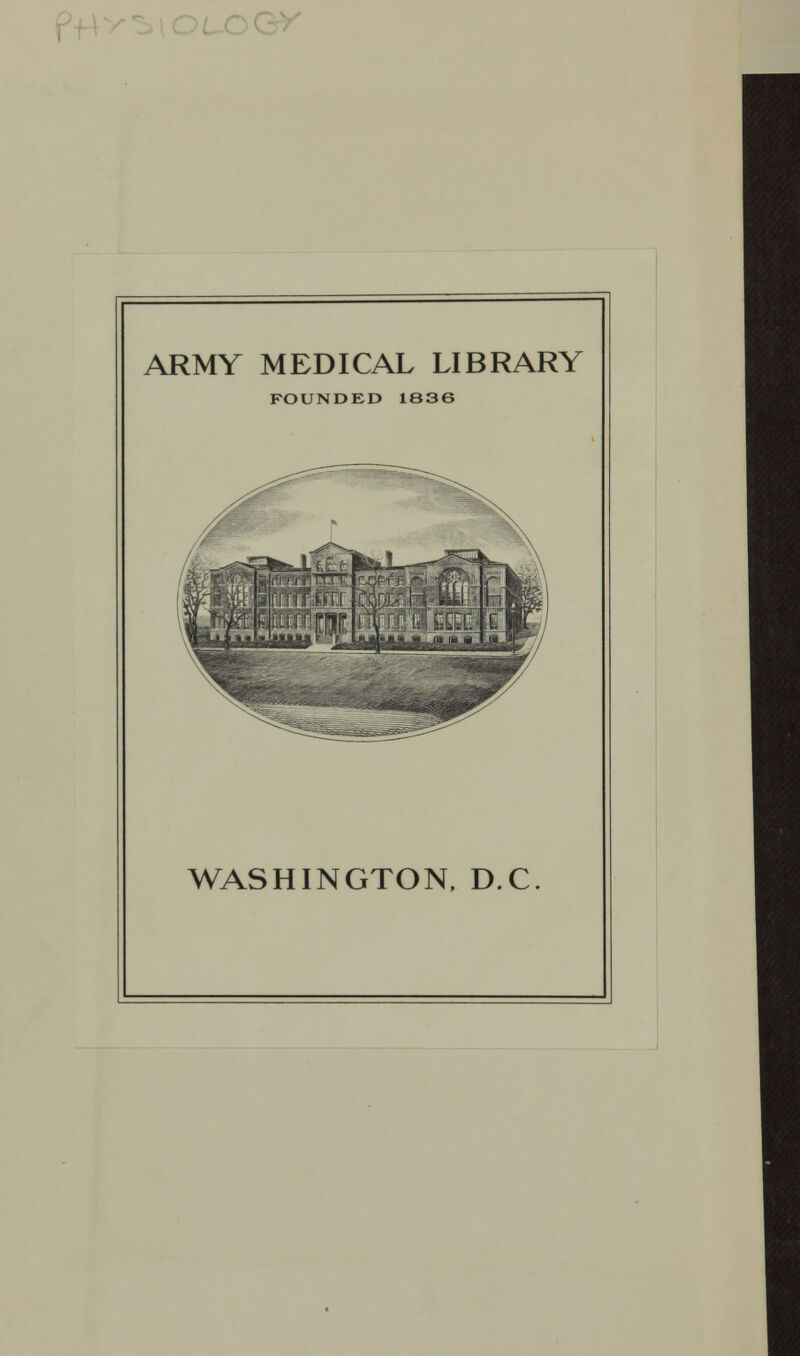 i ARMY MEDICAL LIBRARY FOUNDED 1836 WASHINGTON, D.C