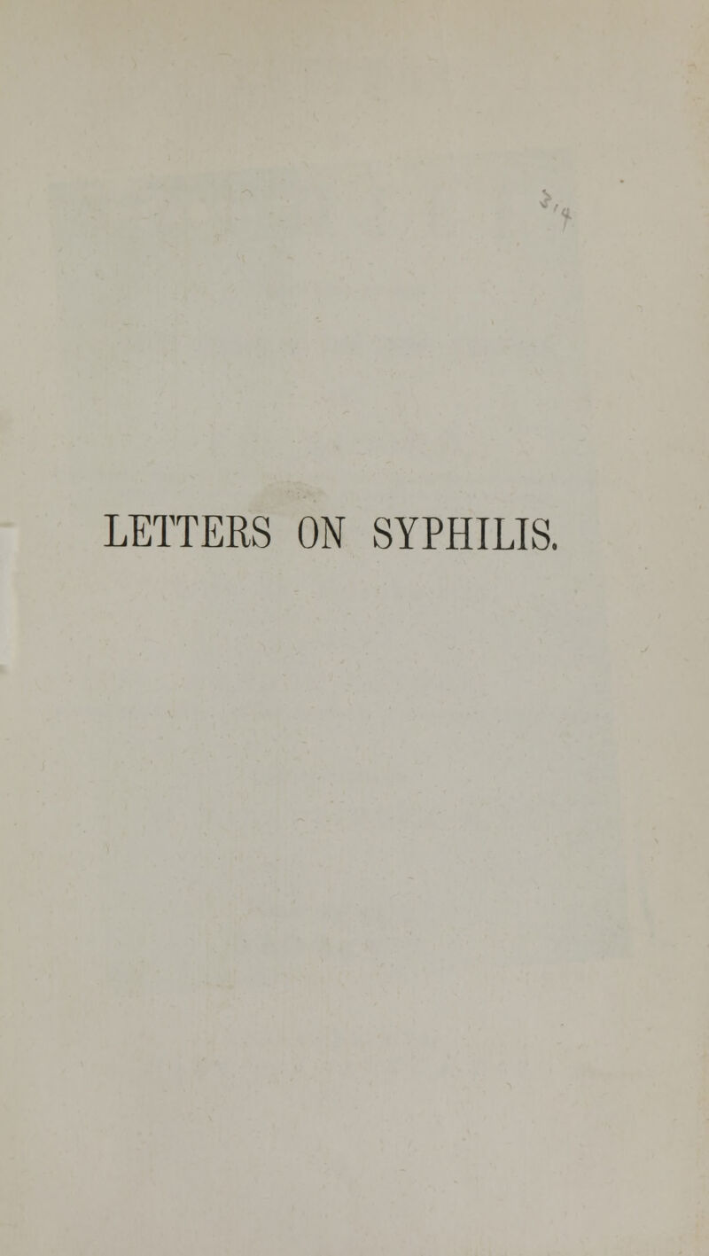 LETTERS ON SYPHILIS.