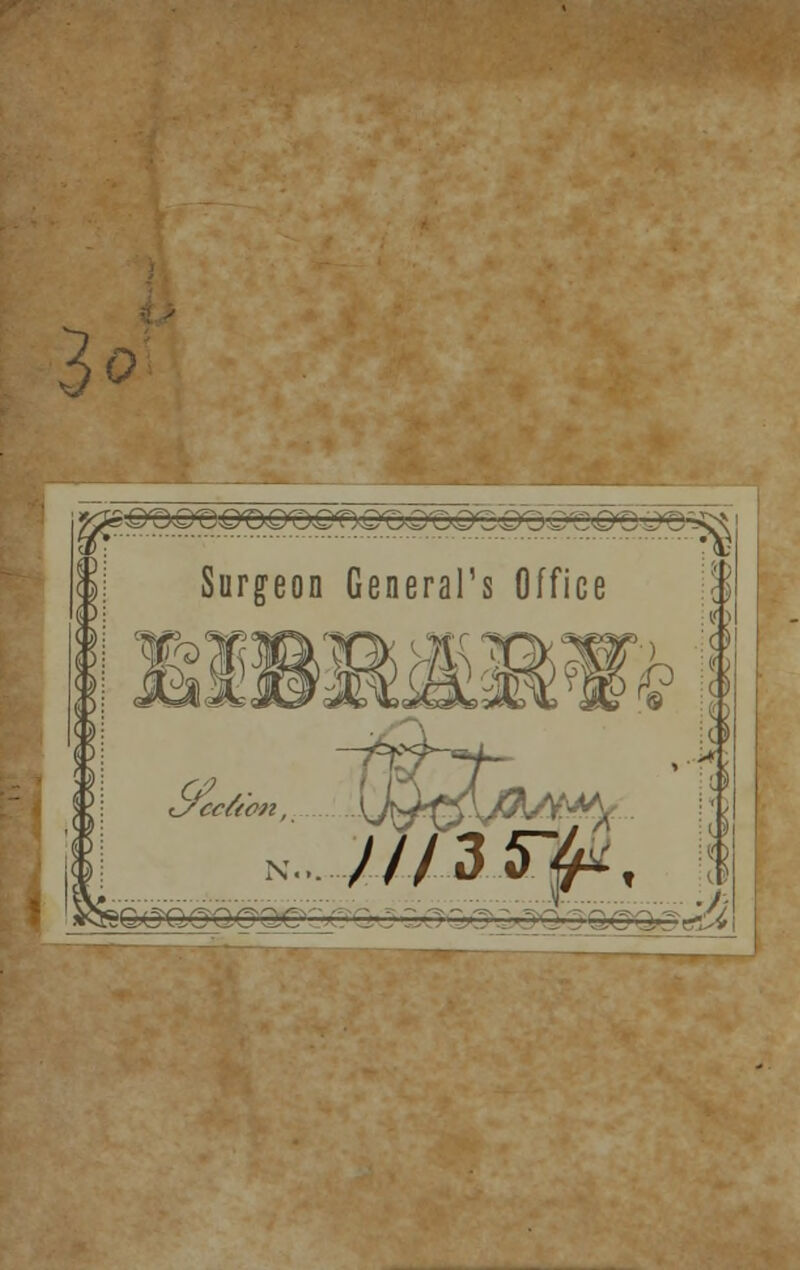 Surgeon General's Office >8£8¥*