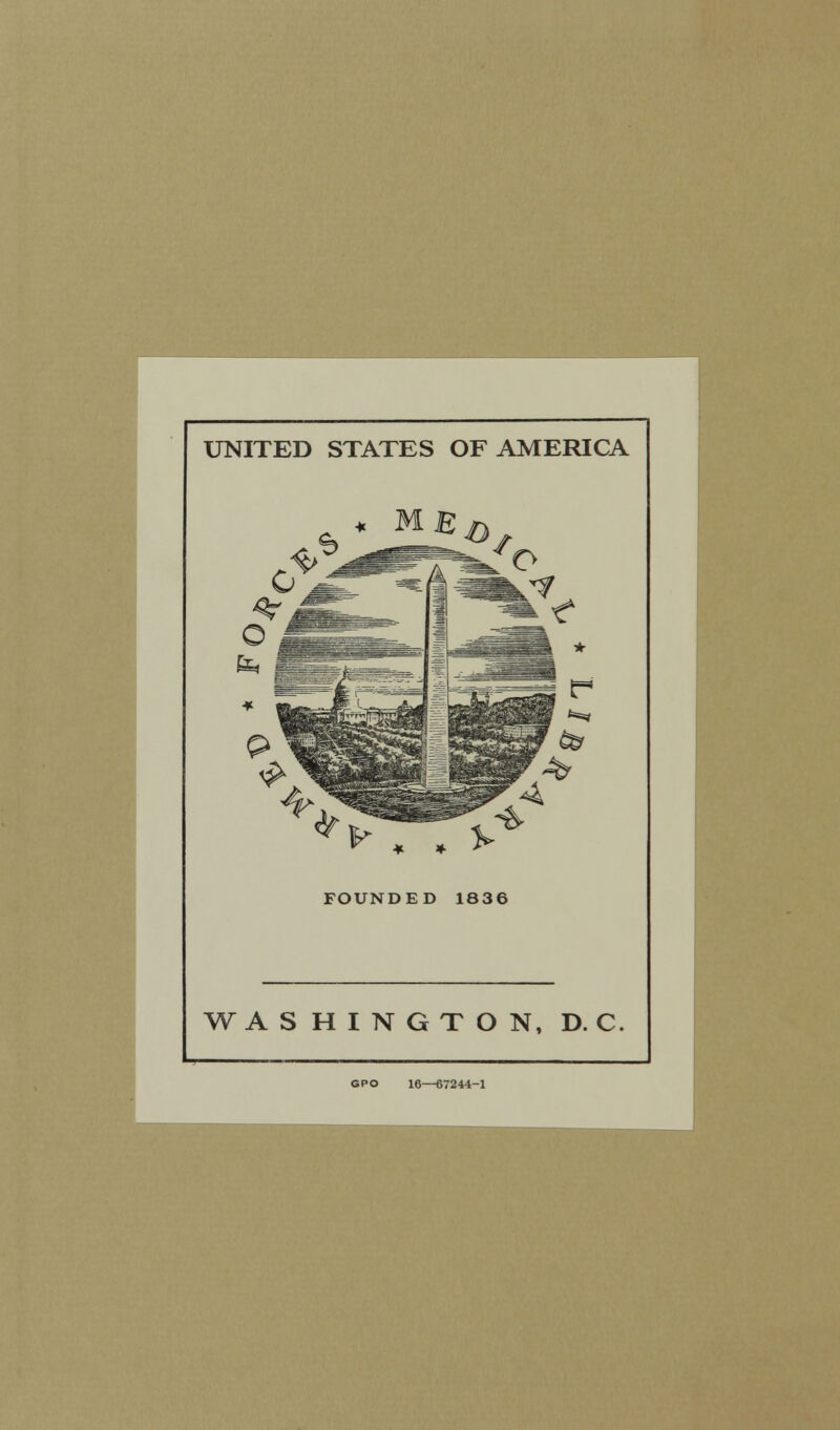 UNITED STATES OF AMERICA v . . FOUNDED 1836 WASHINGTON, D. C GPO 16—67244-1