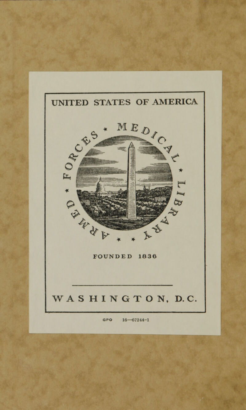 UNITED STATES OF AMERICA ME WASHINGTON, D. C GPO 16—07244-1