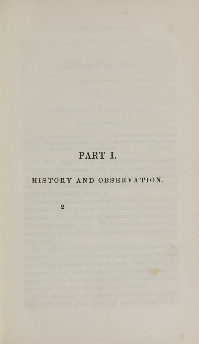 PART I. HISTORY AND OBSERVATION