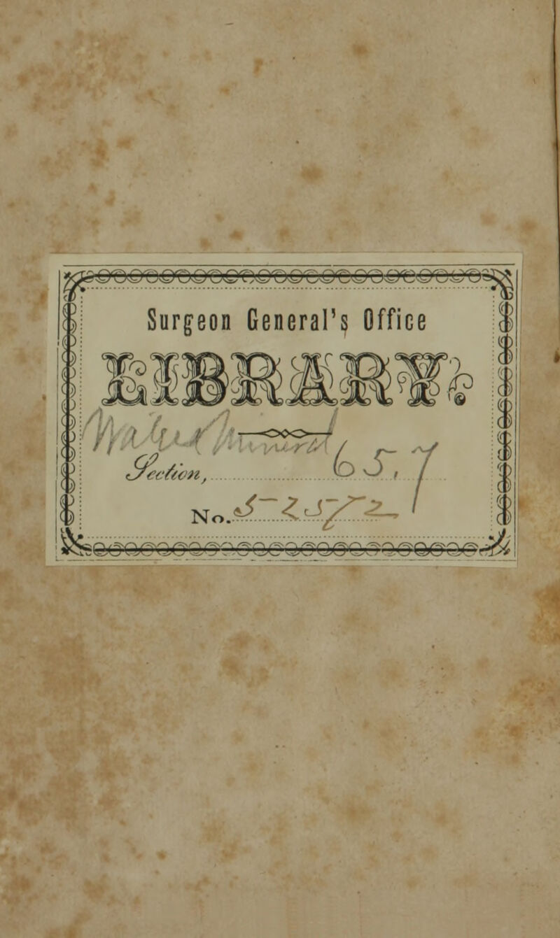 Surgeon General's Office I I] I li il1 -ft^fllD r« N< jJZZtJg^g- gQOO/?GCrOn' > ~QC^ffQQQ~Q QQGQO r^