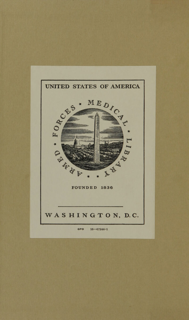 UNITED STATES OF AMERICA WASHINGTON, D. C. GPO 16—67244-1