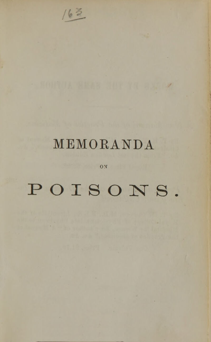 /it MEMORANDA ox POISONS