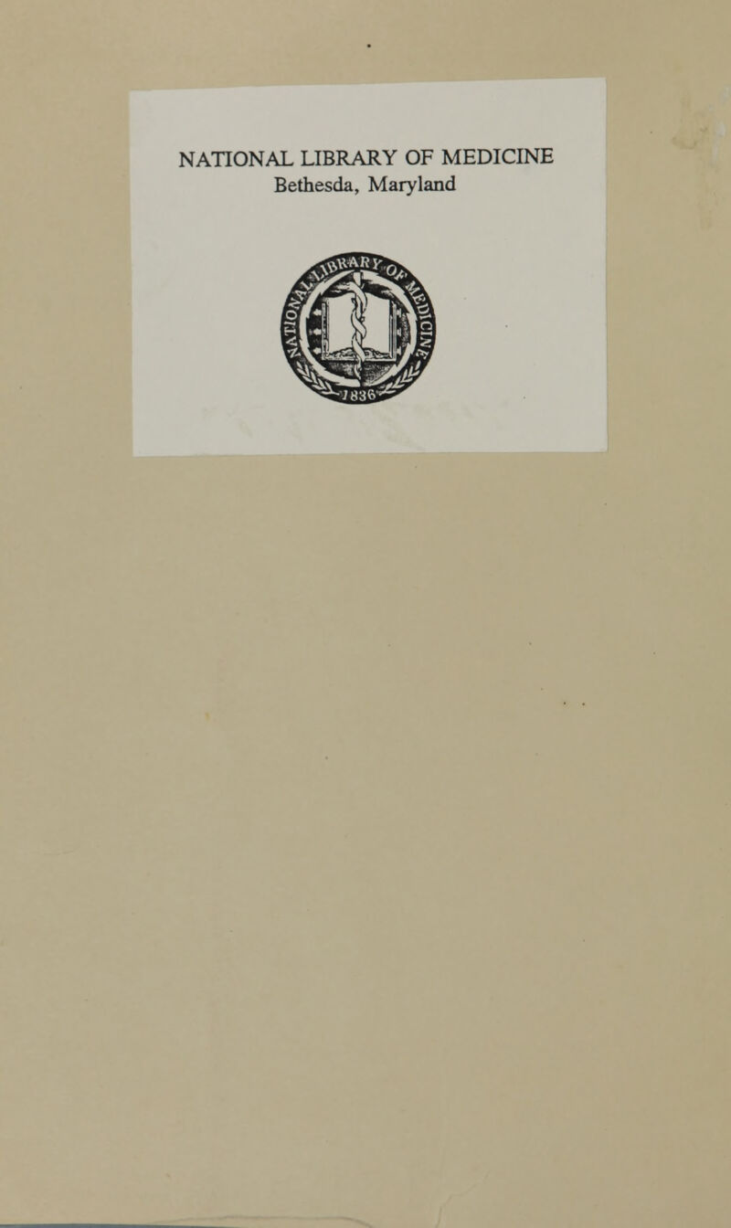 NATIONAL LIBRARY OF MEDICINE Bethesda, Maryland