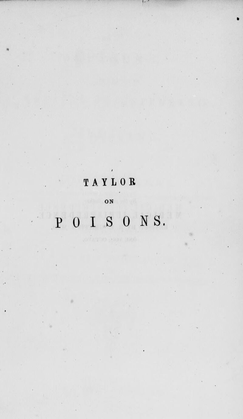 TAYLOR ON POISONS.