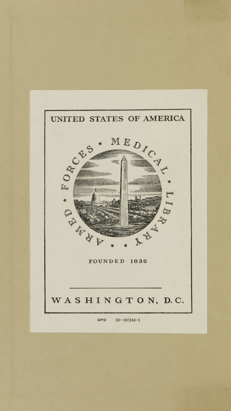 UNITED STATES OF AMERICA WASHINGTON, D. C. GPO 16—07244-1