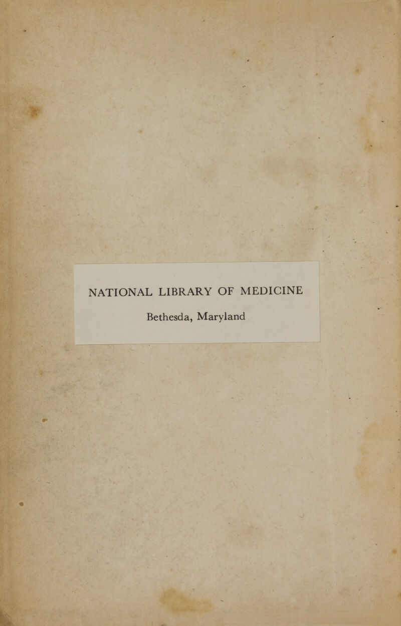NATIONAL LIBRARY OF MEDICINE Bethesda, Maryland