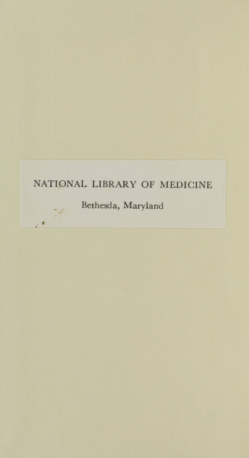 NATIONAL LIBRARY OF MEDICINE Bethesda, Maryland