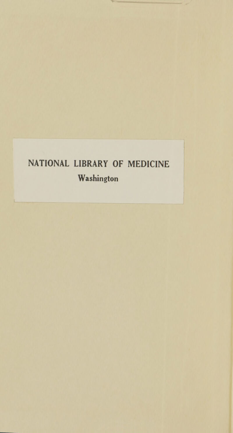 NATIONAL LIBRARY OF MEDICINE Washington