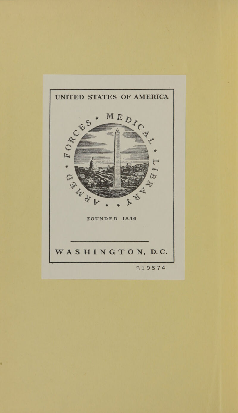 UNITED STATES OF AMERICA ^ . » FOUNDED 1836 WASHINGTON, D. C. Bl9 574