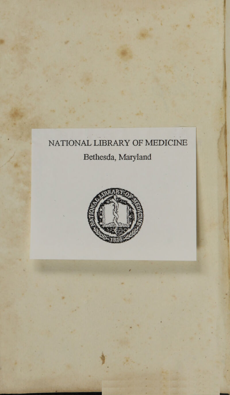 NATIONAL LIBRARY OF MEDICINE Bethesda, Maryland 1