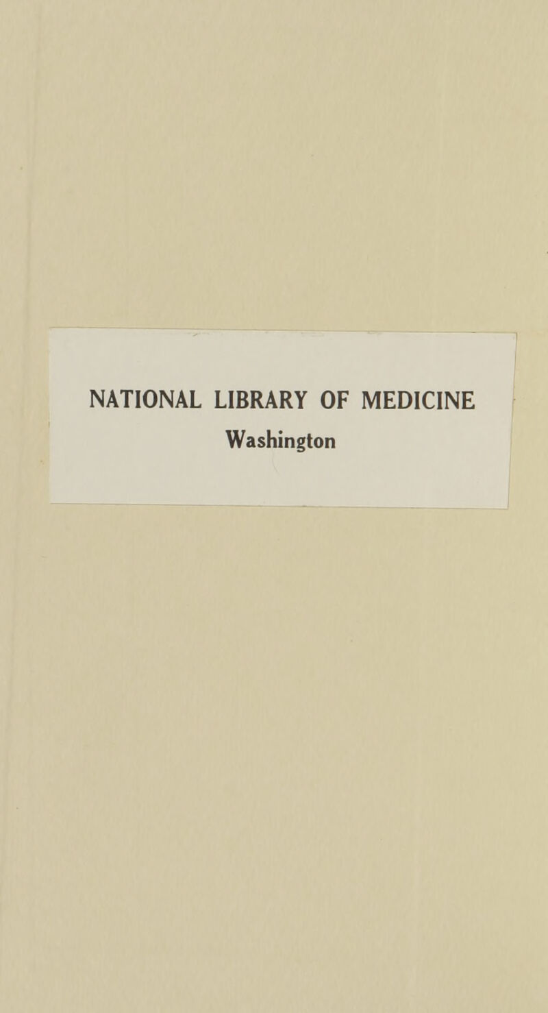 NATIONAL LIBRARY OF MEDICINE Washington