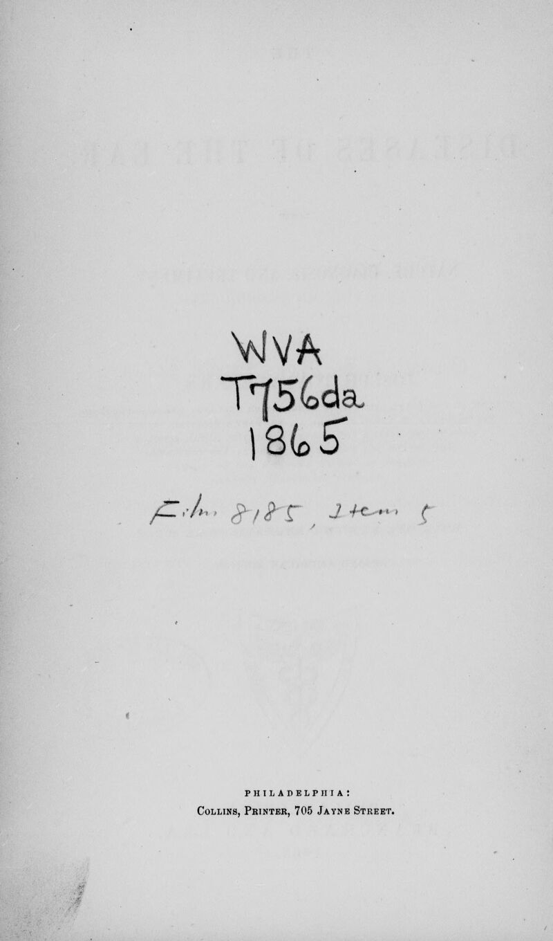 VIVA Tf5&ck \QioS' philadelphia: Collins, Printer, 705 Jayne Street.