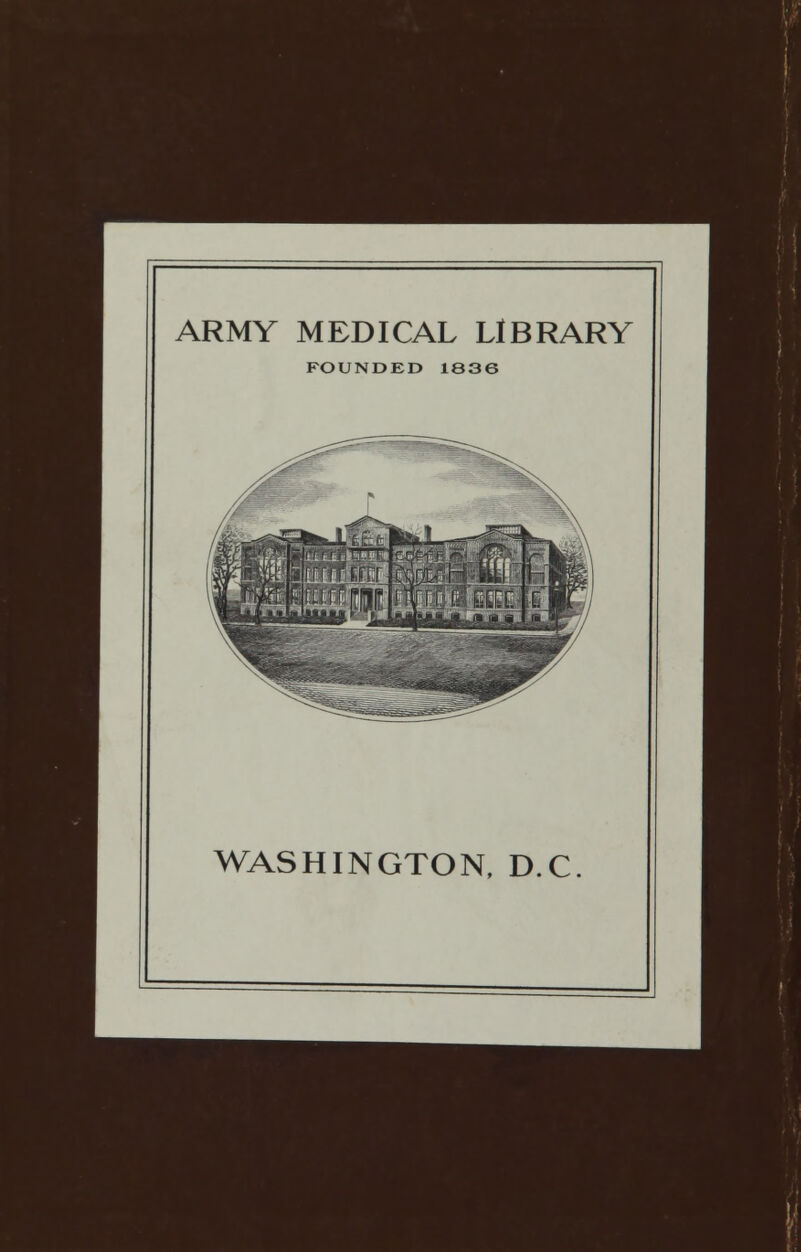 ARMY MEDICAL LIBRARY FOUNDED 1836 WASHINGTON, D.C.