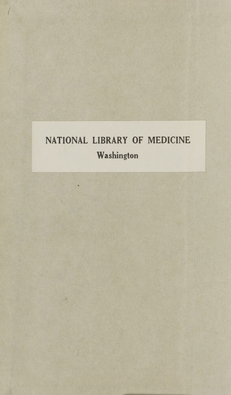 ■' '- ,.--r. . : L. 1 nr ■ . , — NATIONAL LIBRARY OF MEDICINE Washington