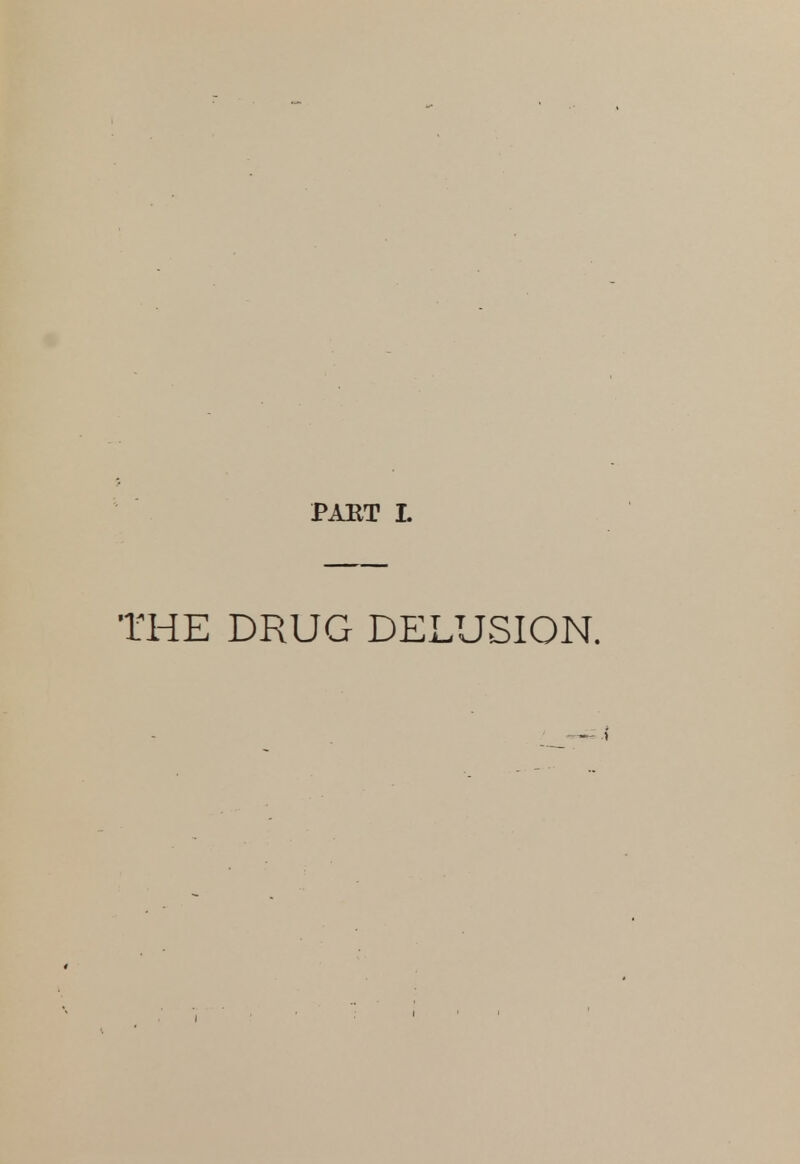 PAKT J. THE DRUG DELUSION.