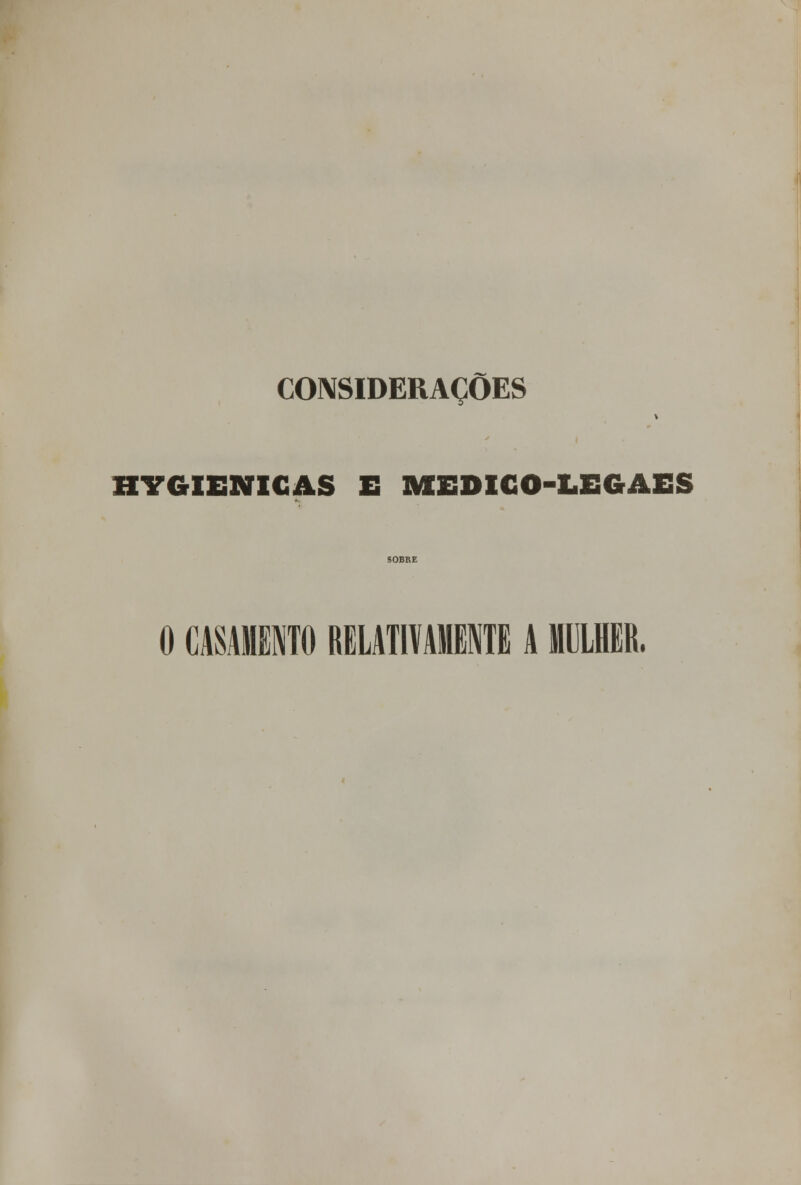 CONSIDERAÇÕES HYGIENICAS E MEDICO-LEGAES