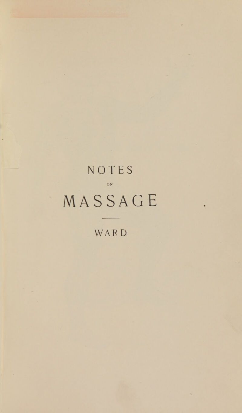 NOTES ON MASSAGE WAR D