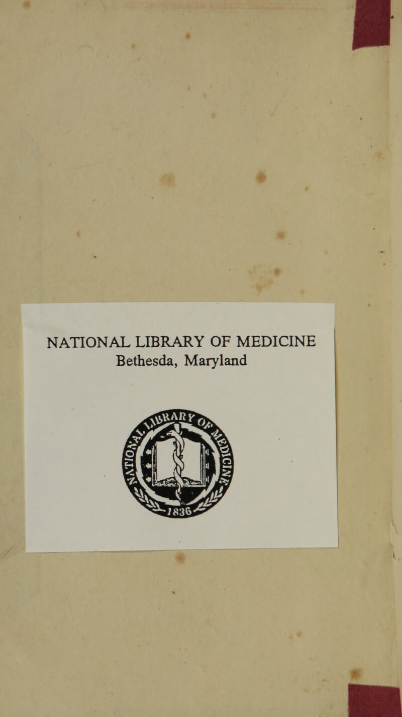 I NATIONAL LIBRARY OF MEDICINE Bethesda, Maryland